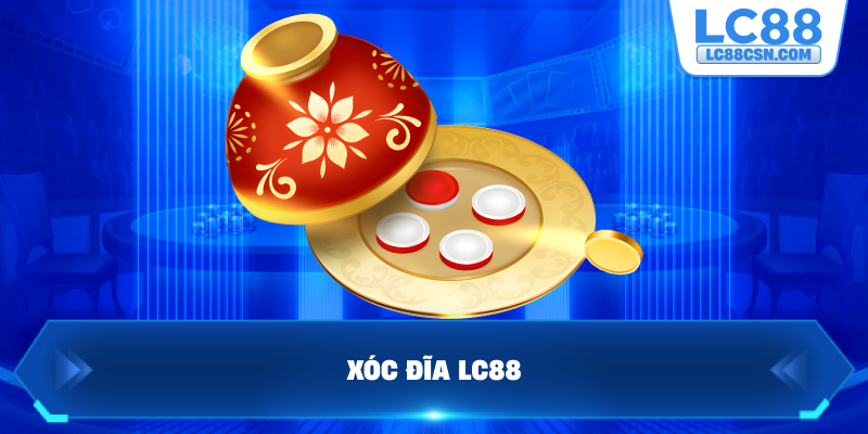 Xóc đĩa LC88